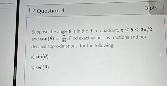 Solved Suppose the angle θ is in the third quadrant, | Chegg.com