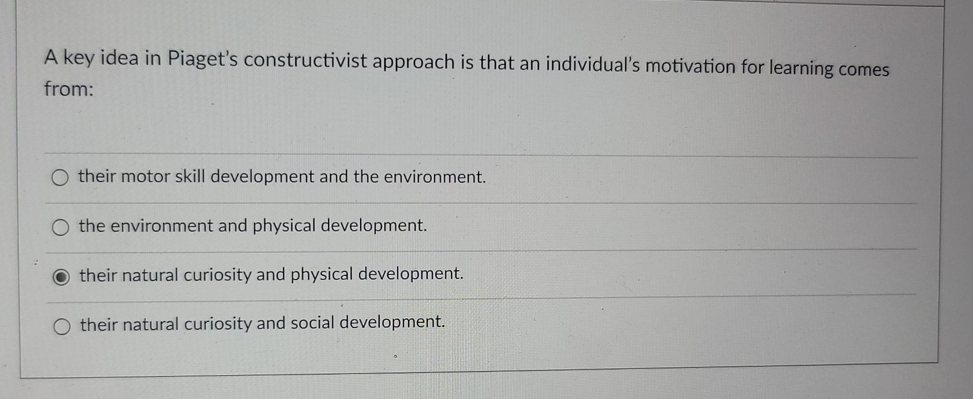 Solved A key idea in Piaget s constructivist approach is Chegg