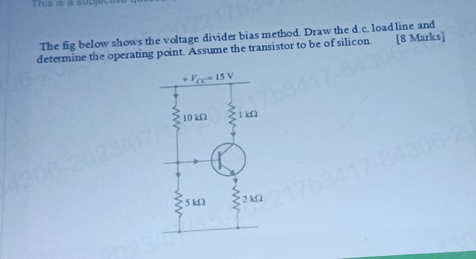 Solved The Fig Below Shows The Voltage Divider Bias Method