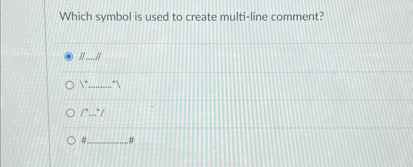 Solved Which symbol is used to create multi-line | Chegg.com
