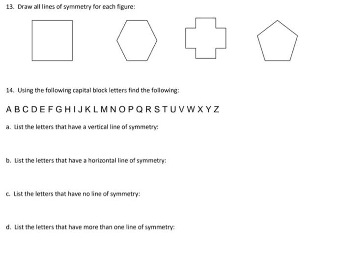 Solved 13. Draw all lines of symmetry for each figure: 14.