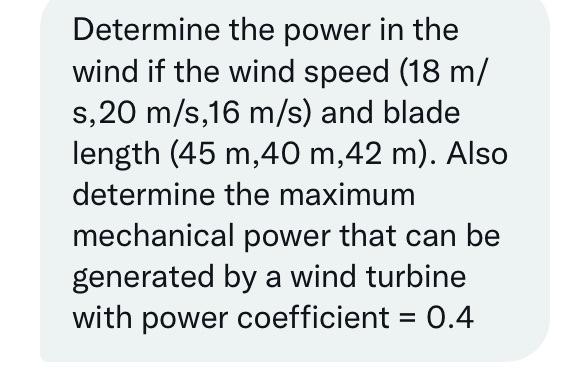 Solved Determine the power in the wind if the wind speed (18 | Chegg.com