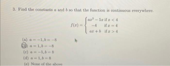 Solved 3. Find The Constants A And B So That The Function Is | Chegg.com