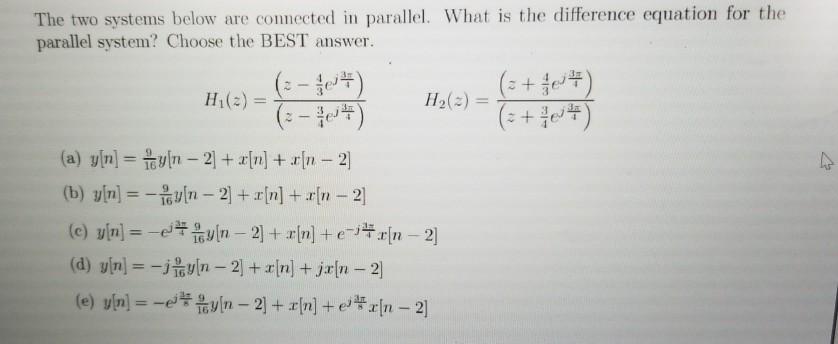 Solved The two systems below are connected in parallel. What | Chegg.com