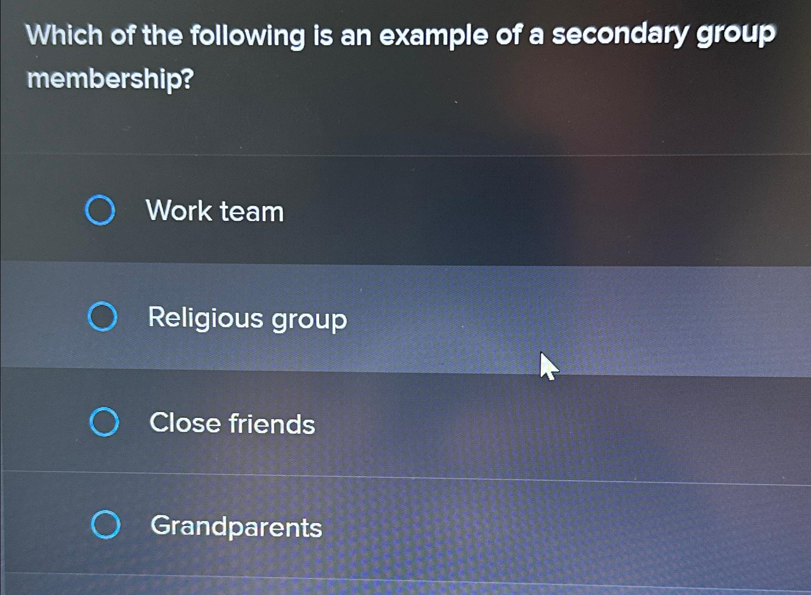 which of the following is an example of a secondary group membership