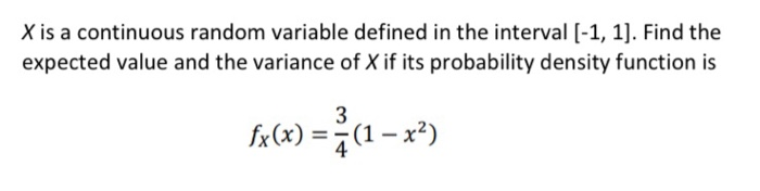 Solved X is a continuous random variable defined in the | Chegg.com