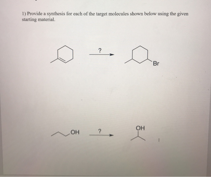 Solved 1) provide a synthesis for each of the target | Chegg.com