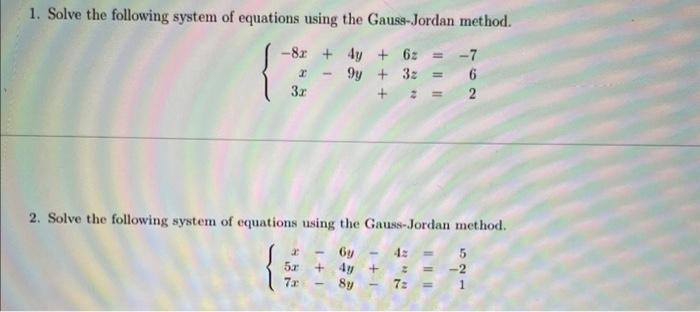 Solved 1. Solve The Following System Of Equations Using The | Chegg.com