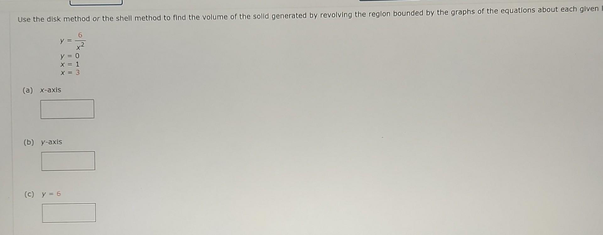 Solved Use the disk method or the shell method to find the | Chegg.com