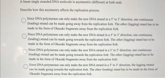 Solved A linear single stranded DNA molecule is asymmetric | Chegg.com