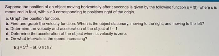 Solved Suppose the position of an object moving horizontally | Chegg.com