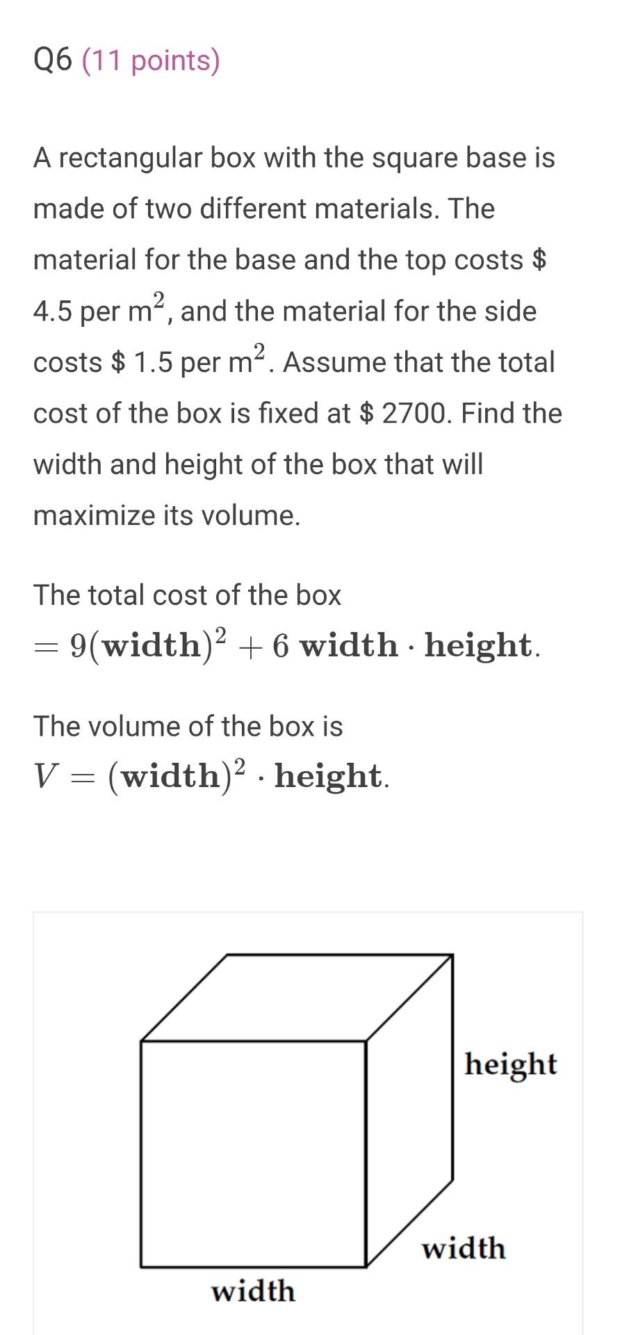 Solved Q6 (11 points) A rectangular box with the square base | Chegg.com