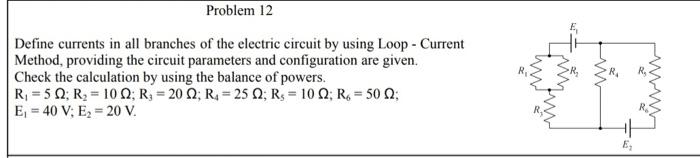 Solved Problem 12 Define currents in all branches of the | Chegg.com