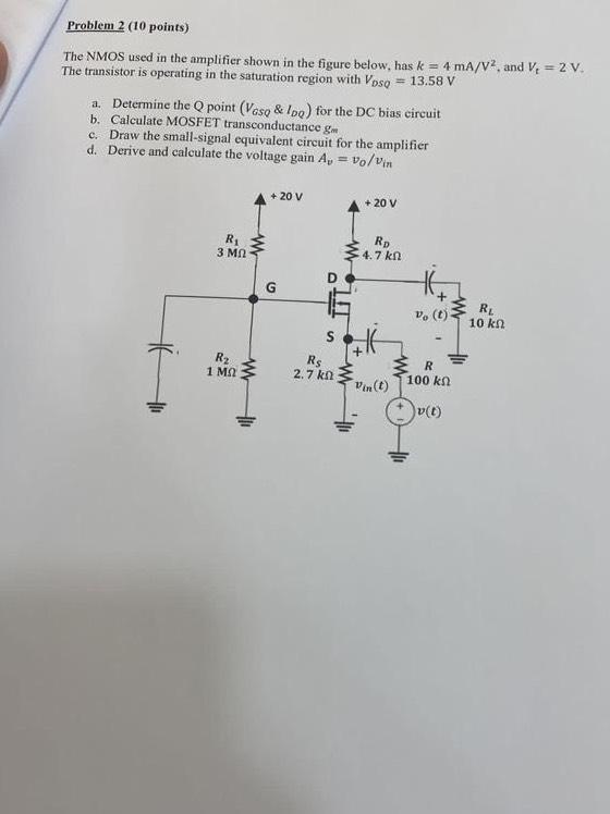 Solved Problem 2 (10 ﻿points)The NMOS used in the amplifier | Chegg.com