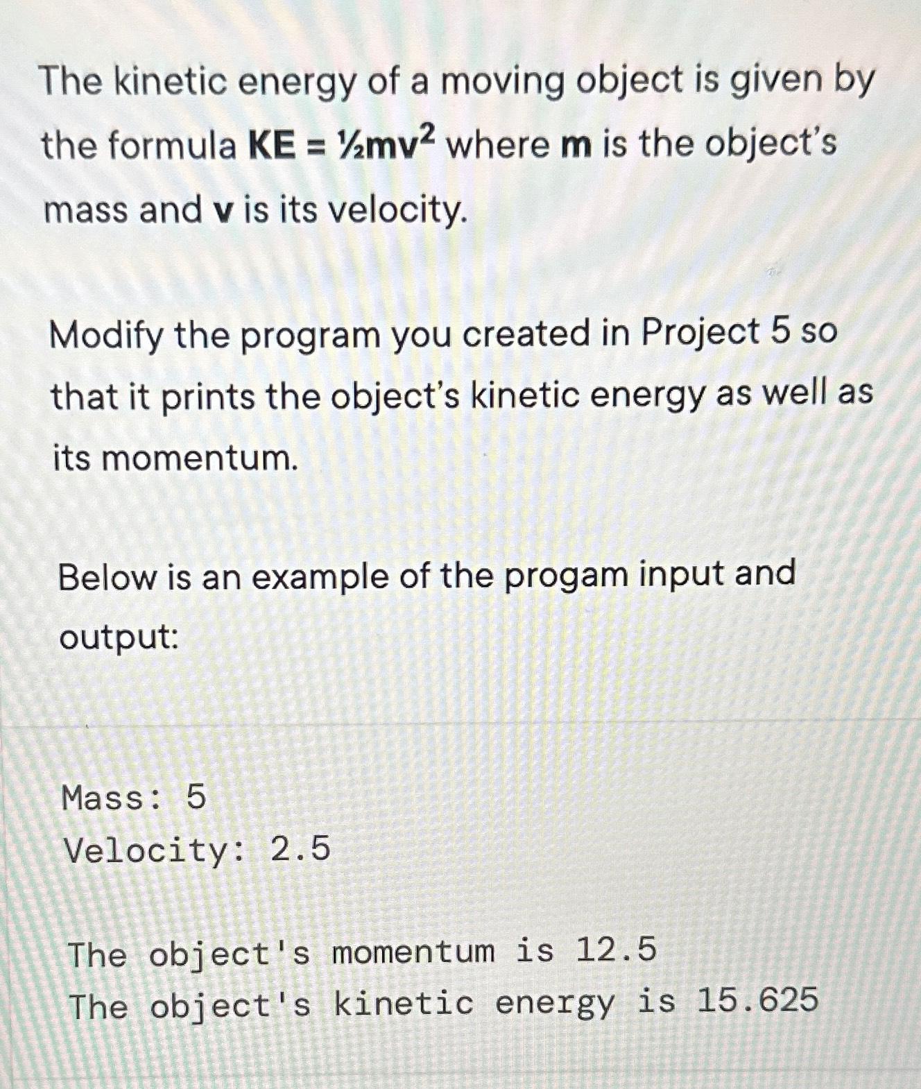 Solved The kinetic energy of a moving object is given by the | Chegg.com