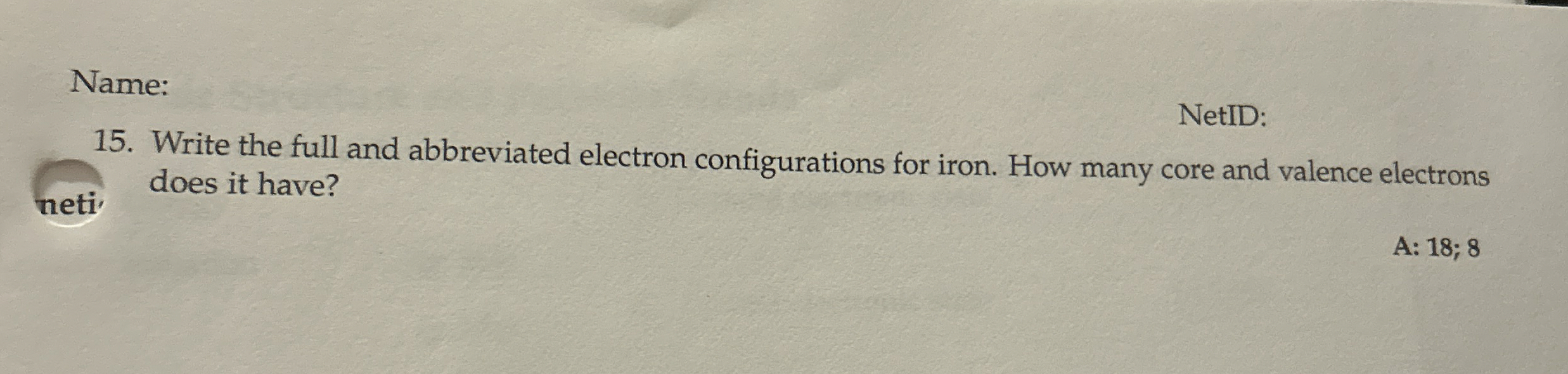 Solved Name:NetID:Write the full and abbreviated electron | Chegg.com