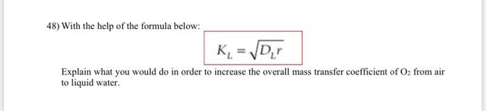 Solved 48) With the help of the formula below: KL=DLr | Chegg.com