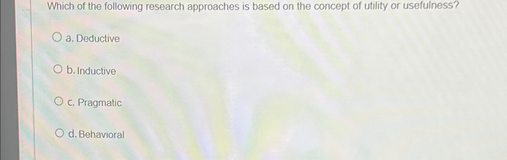 Solved Which of the following research approaches is based | Chegg.com