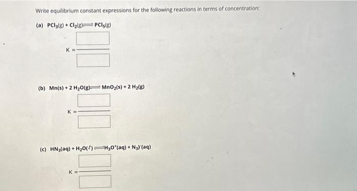 Solved Write Equilibrium Constant Expressions For The 7045