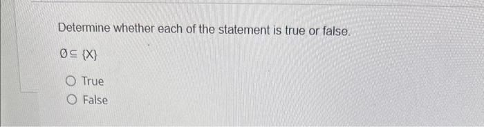 Solved Determine whether each of the statement is true or | Chegg.com