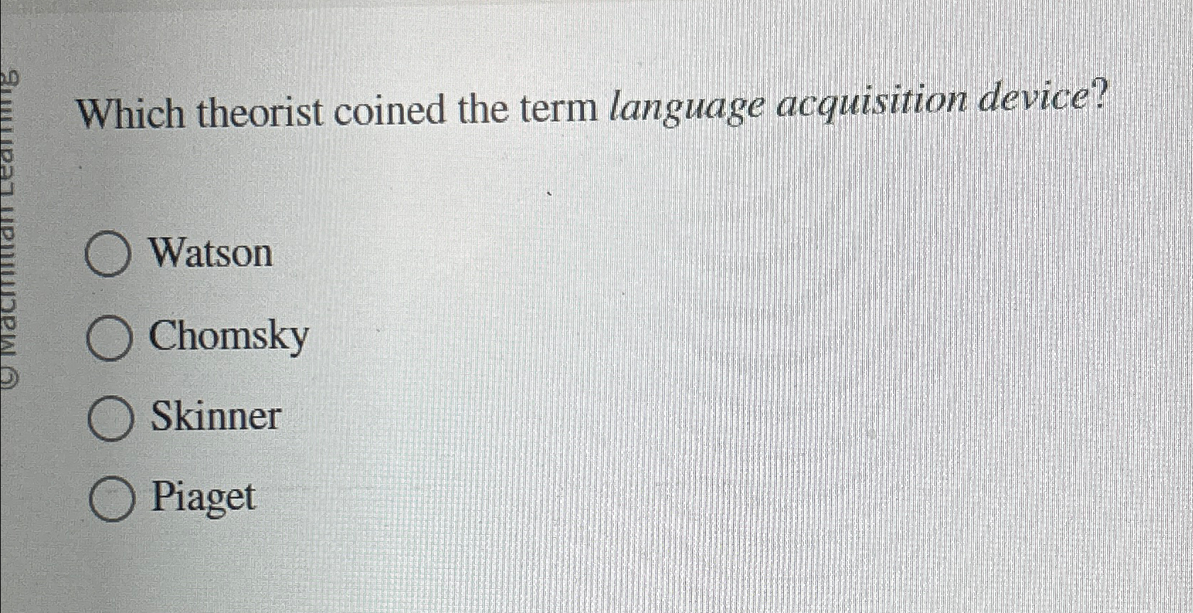 Solved Which theorist coined the term language acquisition Chegg