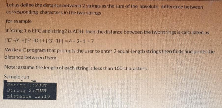 Solved Let us define the distance between 2 strings as the | Chegg.com