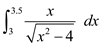 3.5 √x²-4 dx