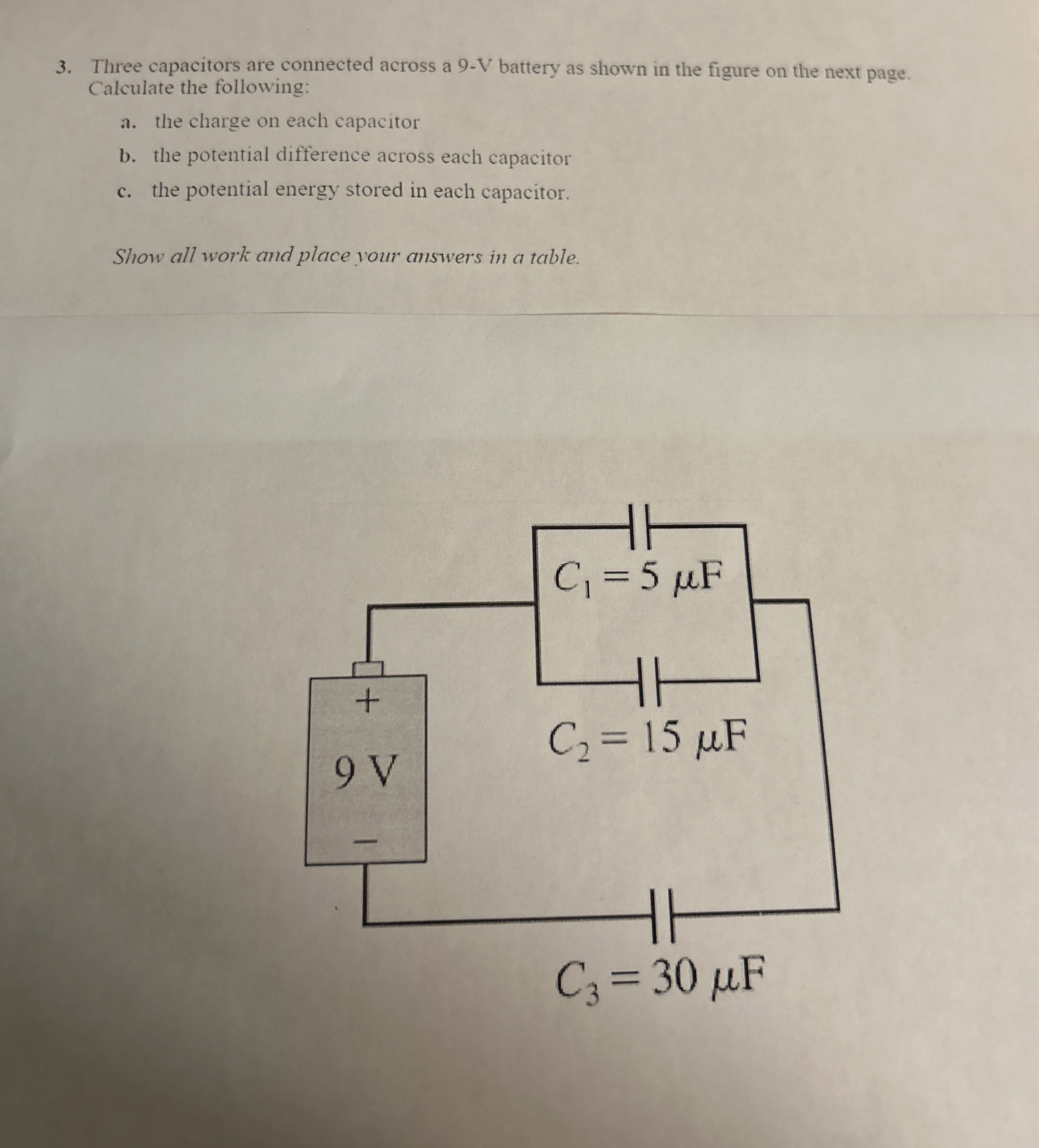 Solved Three capacitors are connected across a 9V ﻿battery