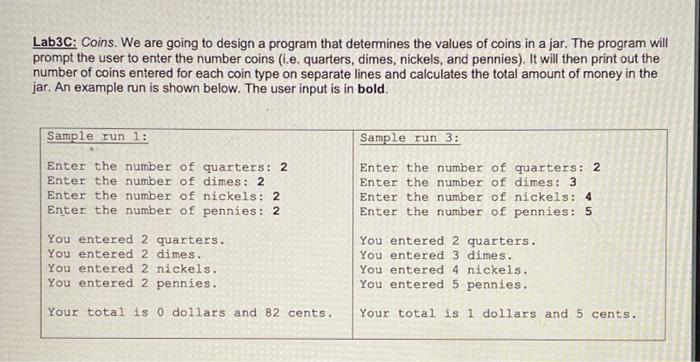 Solved Lab3C: Coins. We are going to design a program that | Chegg.com