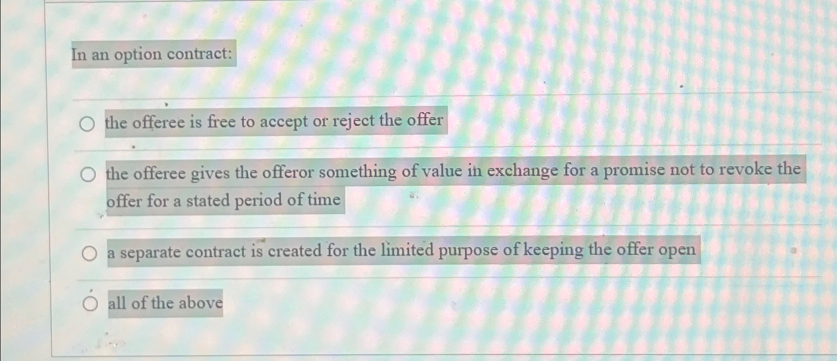 Solved In an option contract:the offeree is free to accept | Chegg.com