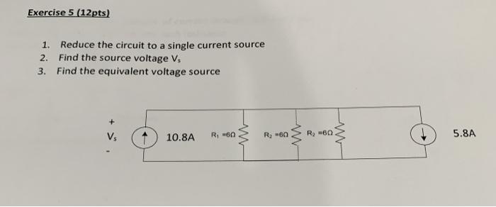 Solved Exercise 5 (12pts) 1. Reduce the circuit to a single | Chegg.com