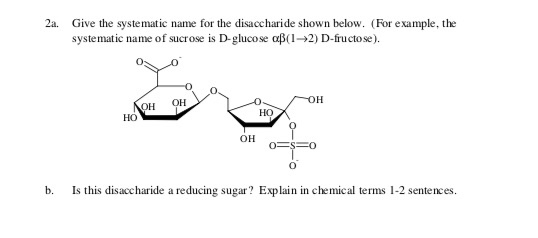 Solved 2a. Give the systematic name for the disaccharide | Chegg.com