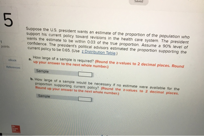 Solved Saved 5 Suppose The U.S. President Wants An Estimate | Chegg.com