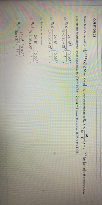Solved QUESTION 28 Given Taylor's Inequality: if If+1)(x) SM | Chegg.com