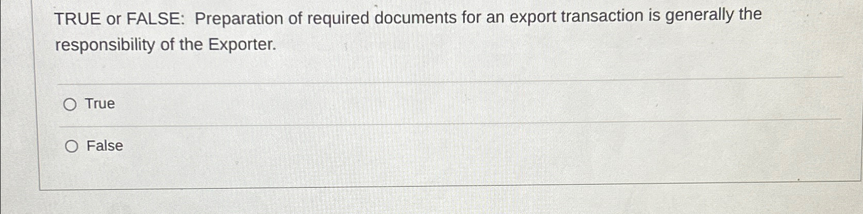 Solved TRUE or FALSE: Preparation of required documents for | Chegg.com