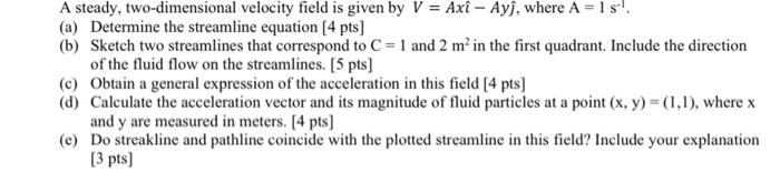 Solved A steady, two-dimensional velocity field is given by | Chegg.com