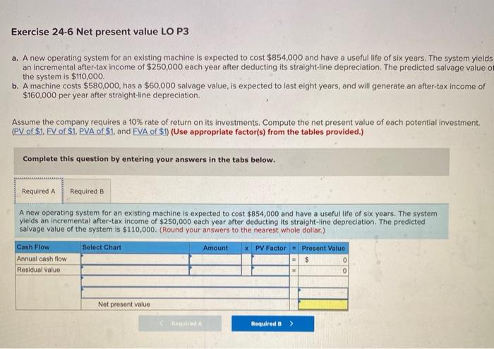 Solved Exercise 24-6 Net present value LO P3 a. A new | Chegg.com