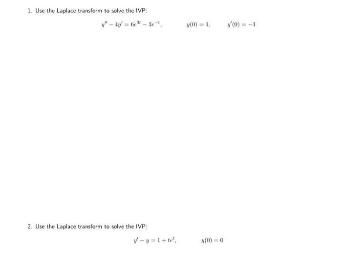 Solved 1. Use the Laplace transform to solve the IVP: y(0) = | Chegg.com