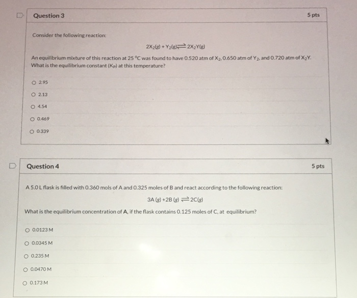 Solved Question 3 5 pts Consider the following reaction: | Chegg.com