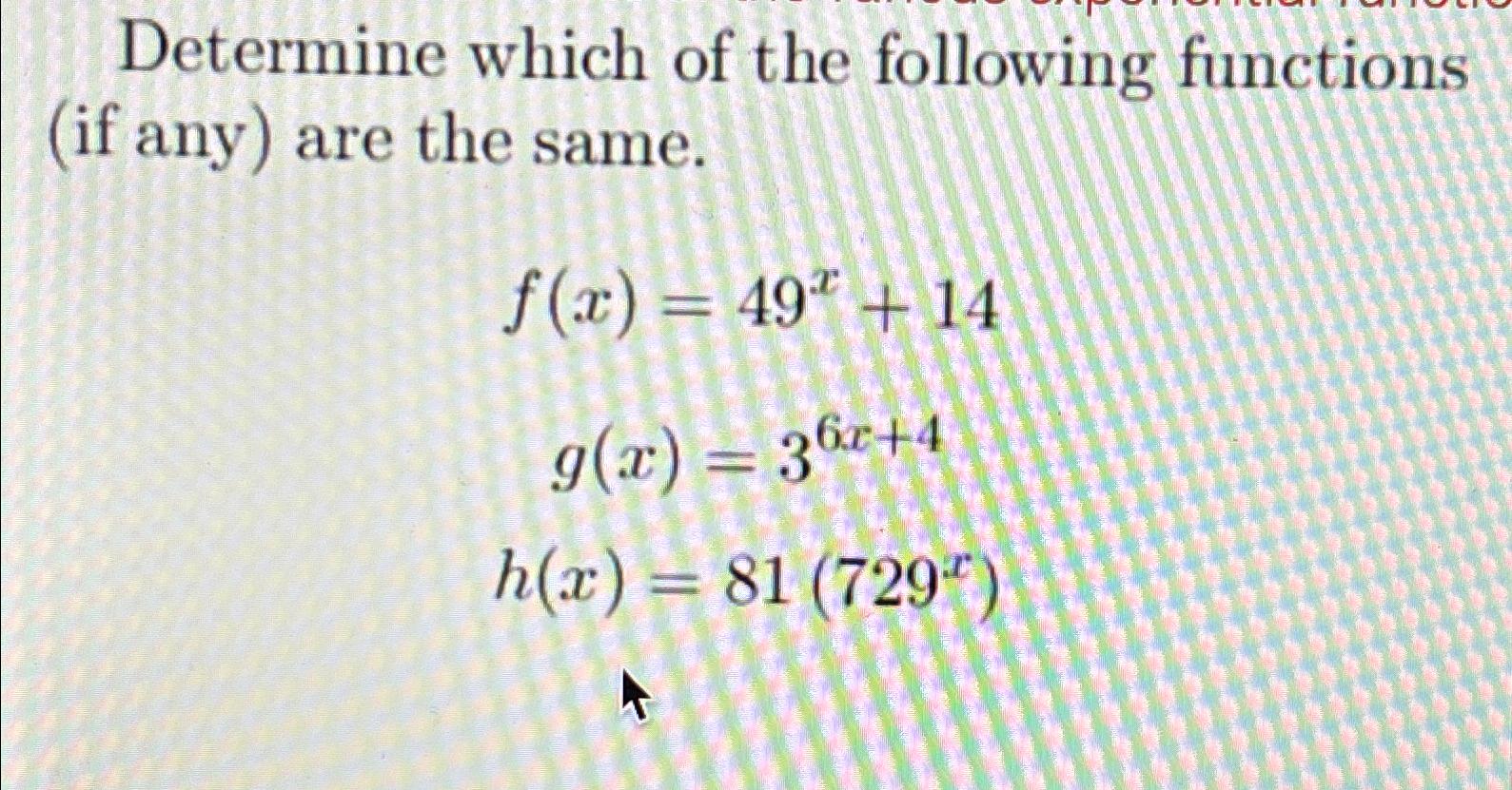 Solved Determine which of the following functions (if any) | Chegg.com