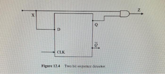 Solved 5. 5 Construct the two bit (1, 1) sequence detector | Chegg.com