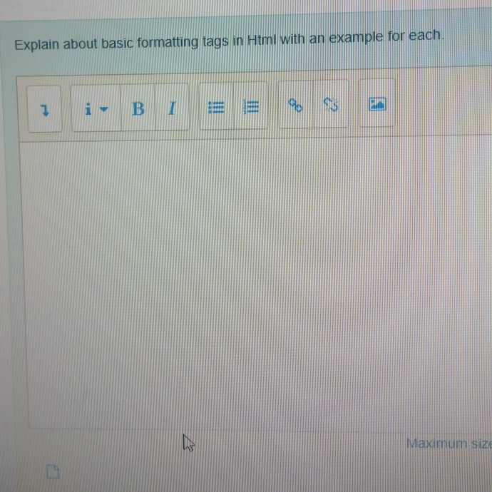 Solved Explain about basic formatting tags in Html with an | Chegg.com