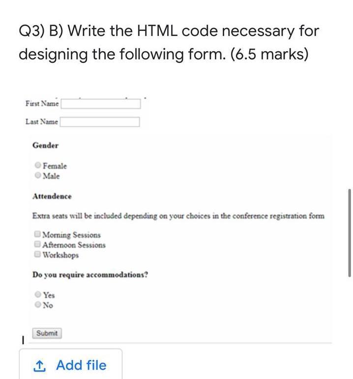 Solved Q3) B) Write the HTML code necessary for designing | Chegg.com