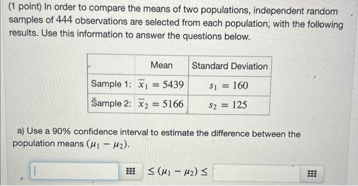 Solved (1 point) In order to compare the means of two | Chegg.com