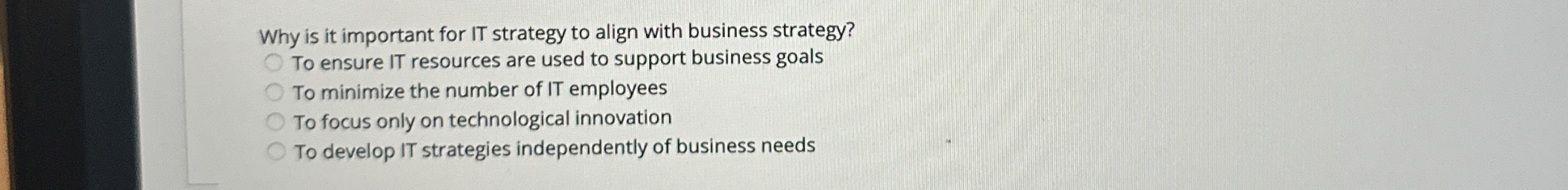 Solved Why is it important for IT strategy to align with | Chegg.com