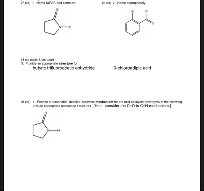 Solved 7 Pts 1 Name Iupac And Common 4 Pts 2 Name Chegg Com