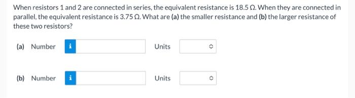 Solved When resistors 1 and 2 are connected in series, the | Chegg.com