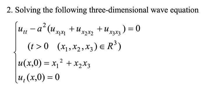 Solved 2. Solving the following three-dimensional wave | Chegg.com