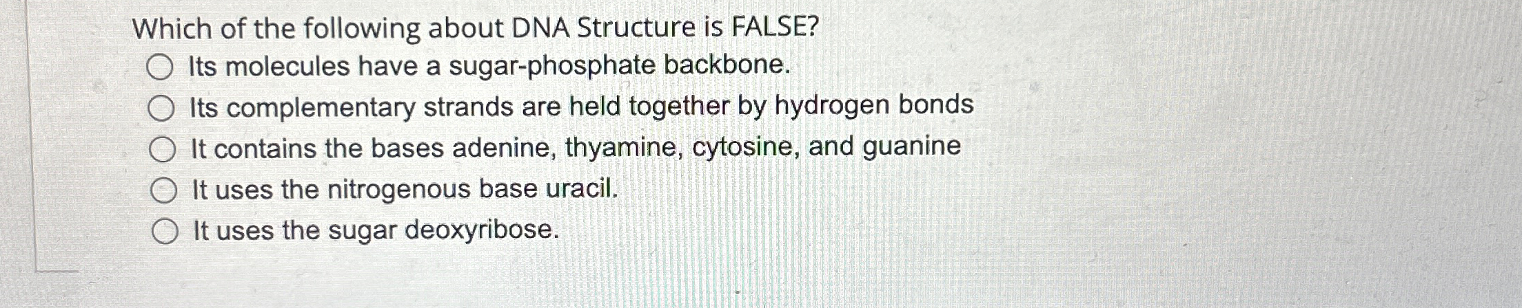 Solved Which of the following about DNA Structure is | Chegg.com