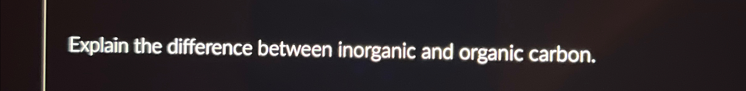 Solved Explain the difference between inorganic and organic | Chegg.com image.